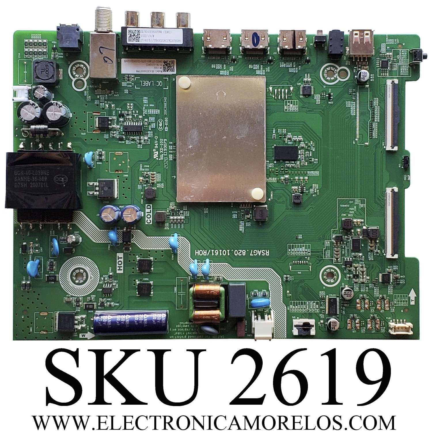 MAIN FUENTE  PARA SMART TV HISENSE ROKU / NÚMERO DE PARTE 271463 / RSAG7.820.10161/ROH / G2026CZ / HU43E5600FFWR / PANEL HD425X1F71-T0L1\S1\GM\ROH / DISPLAY HV430FHB-F90 / MODELO 43H4030F3	